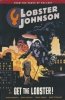 LOBSTER JOHNSON VOL 04 GET THE LOBSTER TP [9781616555054]